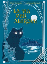 La via per Altrove. E-book. Formato EPUB ebook