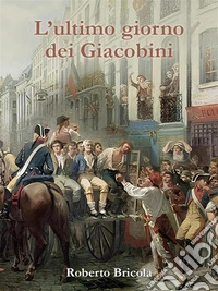 L’ultimo giorno dei Giacobini. E-book. Formato EPUB ebook