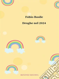 Droghe nel 2024. E-book. Formato EPUB ebook