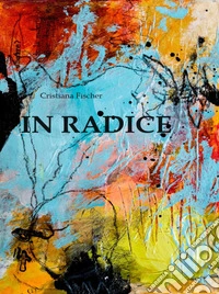 In Radice. E-book. Formato EPUB ebook