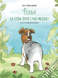 Tessa la coda dove l'hai messa?. E-book. Formato EPUB ebook