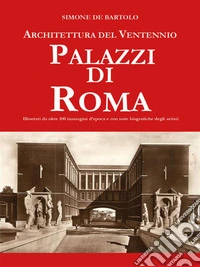 Architettura del Ventennio. Palazzi di Roma. E-book. Formato EPUB ebook