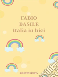 Italia in bici. E-book. Formato EPUB ebook
