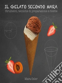 Il gelato secondo Mara. E-book. Formato EPUB ebook