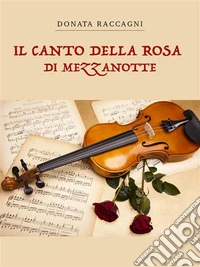 Il canto della rosa di mezzanotte. E-book. Formato EPUB ebook