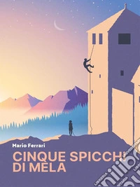 Cinque spicchi di mela. E-book. Formato EPUB ebook