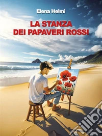 La stanza dei papaveri rossi. E-book. Formato EPUB ebook