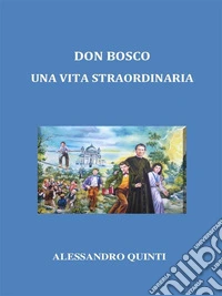 Don Bosco. Una vita straordinaria.. E-book. Formato EPUB ebook