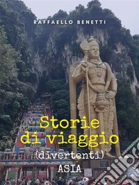 Storie di viaggio (divertenti)  ASIA. E-book. Formato EPUB ebook