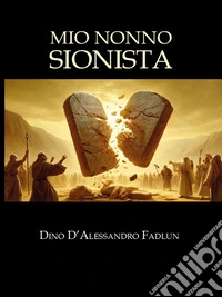 Mio nonno sionista. E-book. Formato EPUB ebook