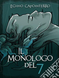 Il monologo del 7. E-book. Formato EPUB ebook