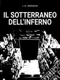 Il Sotterraneo Dell'inferno. E-book. Formato EPUB ebook