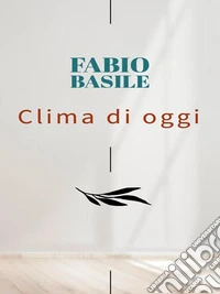 Clima di oggi. E-book. Formato EPUB ebook