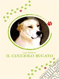 Il cucciolo bucato. E-book. Formato EPUB ebook