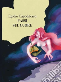 Passi sul cuore. E-book. Formato EPUB ebook