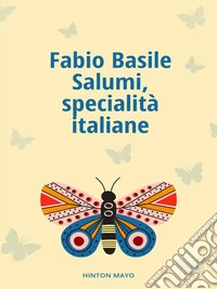 Salumi, specialità italiane. E-book. Formato EPUB ebook