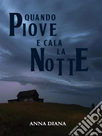Quando piove e cala la notte. E-book. Formato EPUB ebook