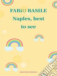 Naples, best to see. E-book. Formato EPUB ebook