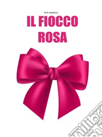 Il fiocco rosa. E-book. Formato EPUB ebook