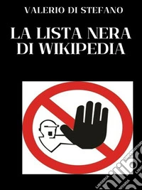 La lista nera di Wikipedia. E-book. Formato EPUB ebook