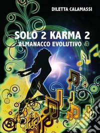 Solo 2 Karma 2. Almanacco Evolutivo. E-book. Formato EPUB ebook