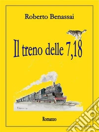 Il treno delle 7,18. E-book. Formato EPUB ebook