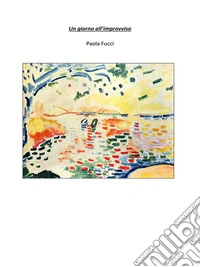 Un giorno all'improvviso. E-book. Formato EPUB ebook