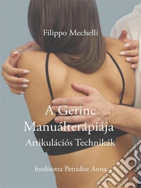 A Gerinc  Manuálterápiája  Artikulációs Technikák. E-book. Formato PDF ebook