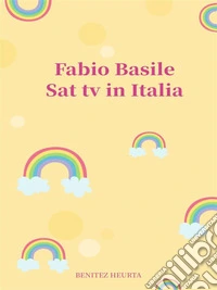 Sat tv in Italia. E-book. Formato EPUB ebook