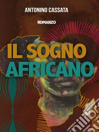 Il sogno africano. E-book. Formato EPUB ebook