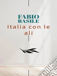 Italia con le ali. E-book. Formato EPUB ebook