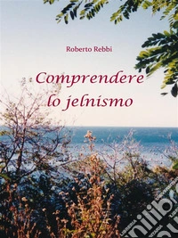 Comprendere lo jelnismoApprofondimenti e riflessioni. E-book. Formato EPUB ebook