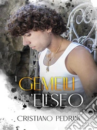 I gemelli dell'Eliseo. E-book. Formato EPUB ebook