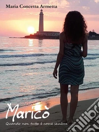 MaricòQuando non tutto è come sembra. E-book. Formato EPUB ebook