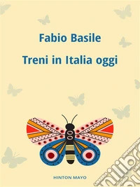 Treni in Italia oggi. E-book. Formato EPUB ebook
