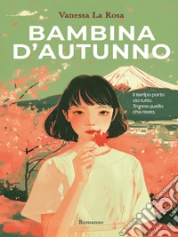 Bambina d'autunno. E-book. Formato EPUB ebook