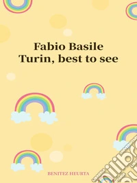 Turin, best to see. E-book. Formato EPUB ebook