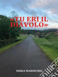 Tu eri il diavolo. E-book. Formato EPUB ebook