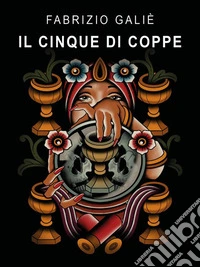 Il cinque di coppe. E-book. Formato EPUB ebook