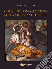 Compendio informativo sulla violenza di genere. E-book. Formato EPUB ebook