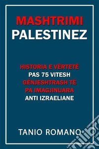 L'inganno palestinese  (VERSIONE ALBANESE). E-book. Formato PDF ebook