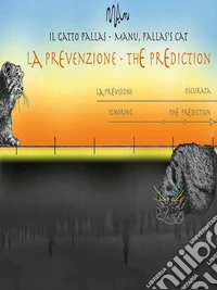La Prevenzione – The PredictionCollana Upside Down Sotto Sopra. E-book. Formato EPUB ebook