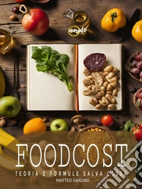FOOD COST - teorie e formule salva cassa!. E-book. Formato EPUB ebook