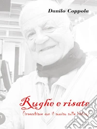 Rughe e risate (invecchiare con il sorriso sulle labbra). E-book. Formato EPUB ebook
