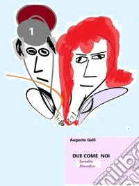 DUE COME NOI  - fumetto filosofico. E-book. Formato EPUB ebook