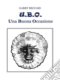 U.B.O. Una Buona Occasione. E-book. Formato PDF ebook