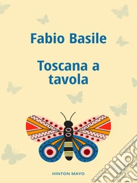 Toscana a tavola. E-book. Formato EPUB ebook
