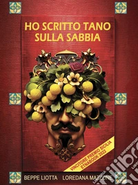 Ho scritto Tano sulla sabbia. E-book. Formato EPUB ebook