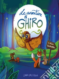 Le avventure di GhiroIl Bosco Incantato. E-book. Formato EPUB ebook