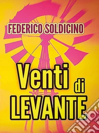 Venti di Levante. E-book. Formato EPUB ebook